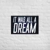 Poster - It Was All A Dream - Image 5