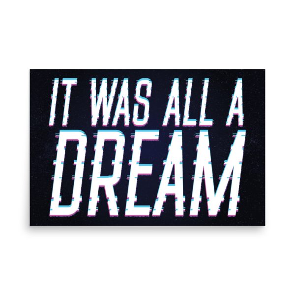 Poster - It Was All A Dream