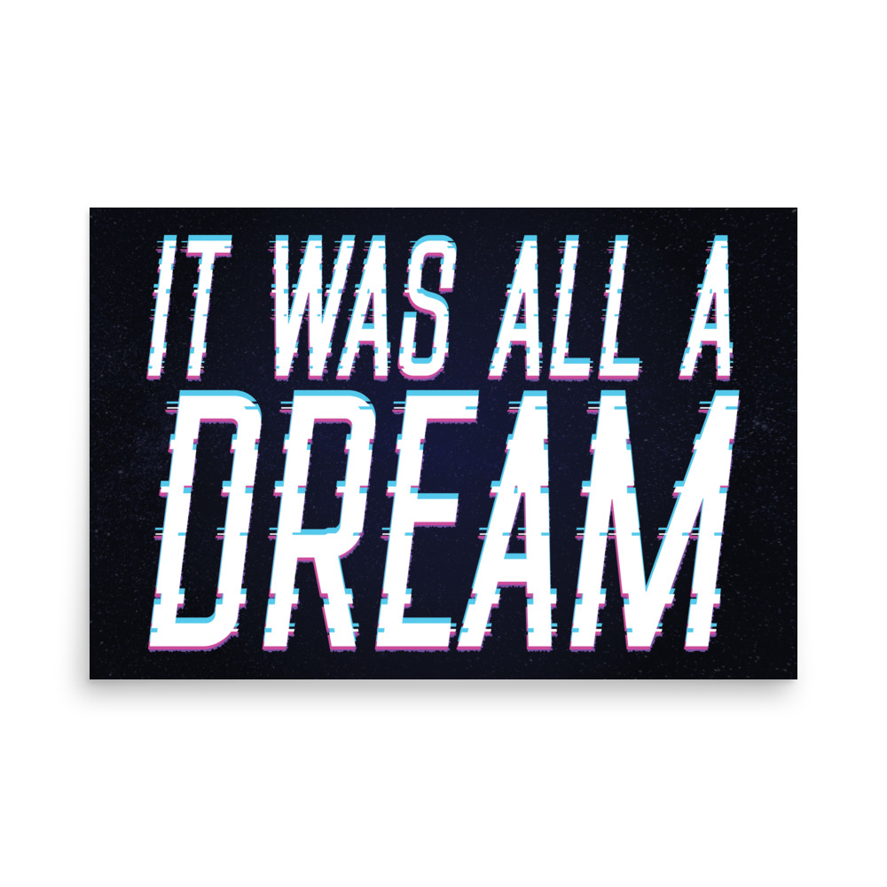Poster - It Was All A Dream